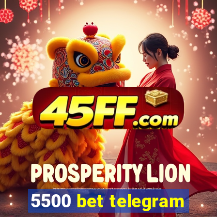 5500 bet telegram
